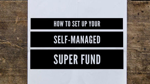 how to set up an smsf how to set up a self-managed super fund