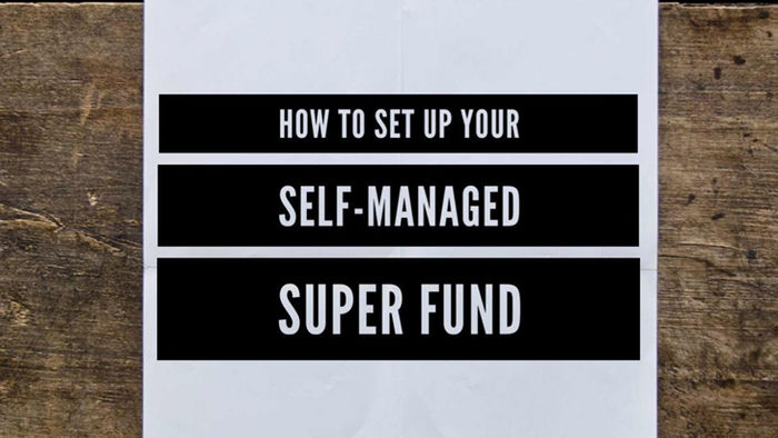 how to set up an smsf how to set up a self-managed super fund