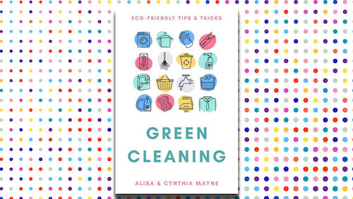 win a copy of green cleaning by alisa and cynthia mayne