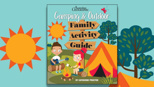 australian geographic camping and outdoor family activity guide