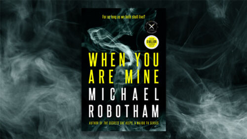 win when you are mine by michael robotham