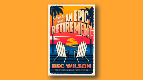 win a copy of how to have an epic retirement by bec wilson