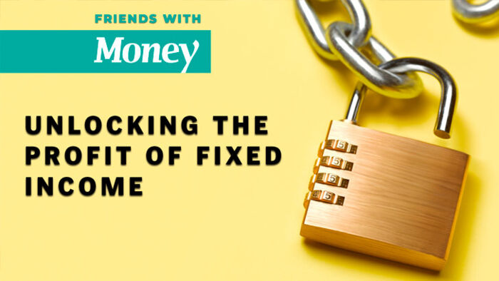 friends with money podcast unlocking the profit of fixed income