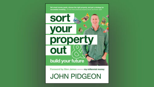sort your property out and build your future by john pidgeon