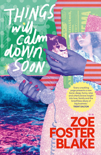 Things Will Calm Down Soon by Zoe Foster Blake