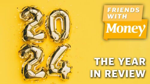 Friends With Money #182: The year in review