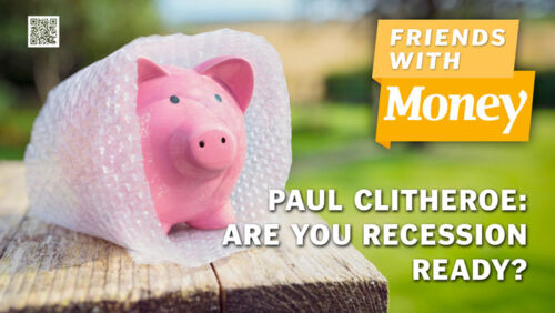 friends with money podcast paul clitheroe podcast are you recession ready