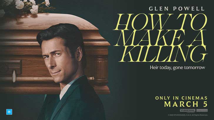HOW TO MAKE A KILLING - Disowned at birth by his obscenely wealthy family, blue-collar Becket Redfellow (Glen Powell) will stop at nothing to reclaim his inheritance, no matter how many relatives stand in his way. In cinemas March 5.