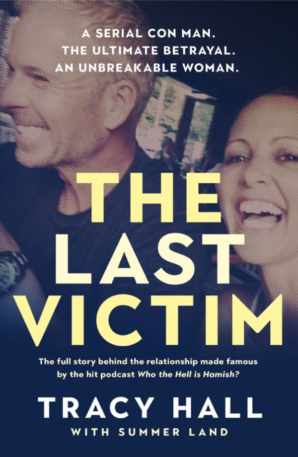 tracy hall authored the last victim about her experiences of being conned by hamish mclaren